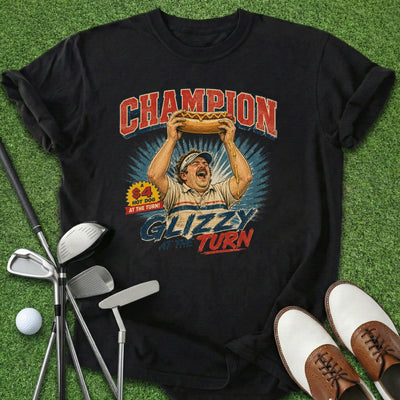 Champion Glizzy T-Shirt Gift For Golfer
