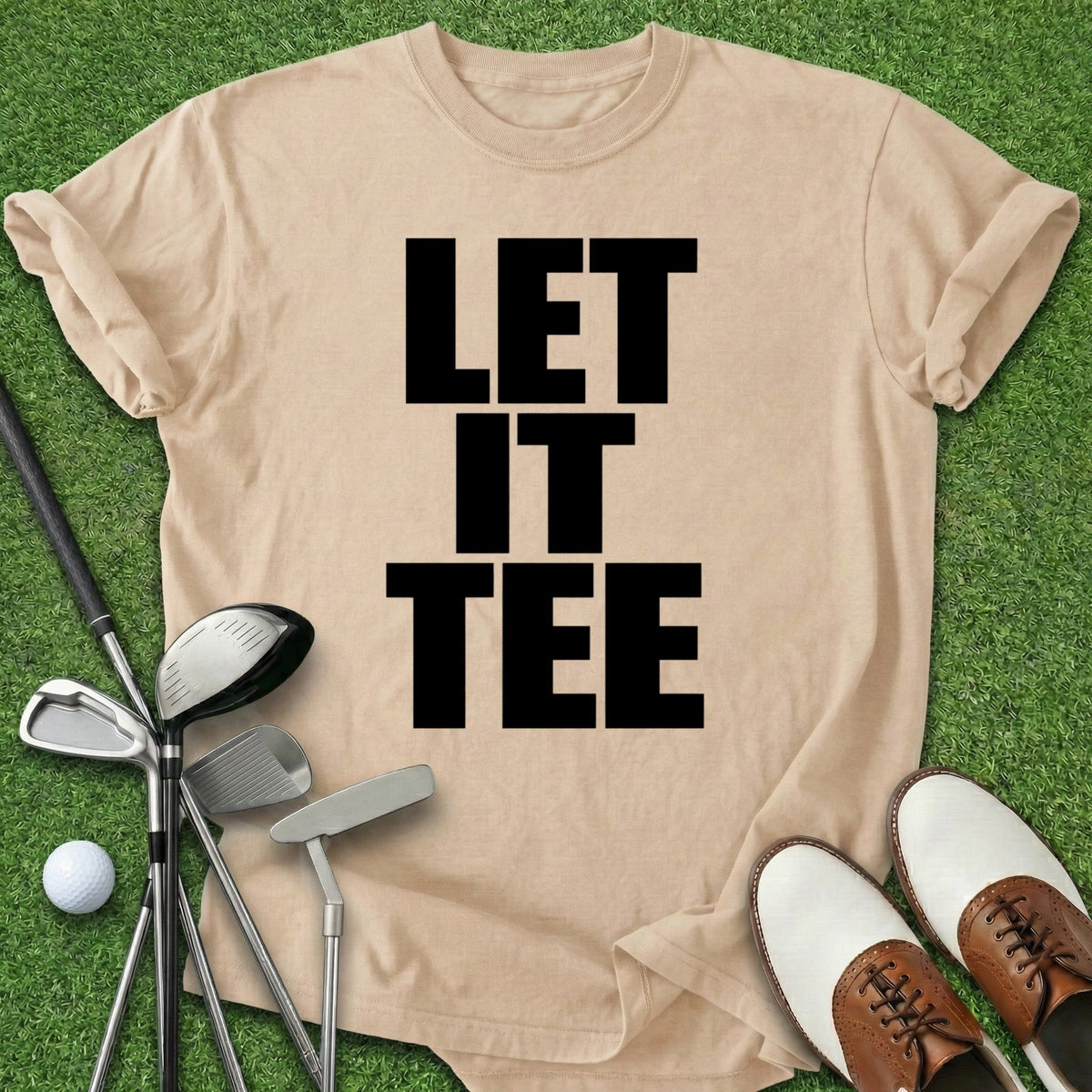 Let It Tee T-Shirt Gift For Golfer