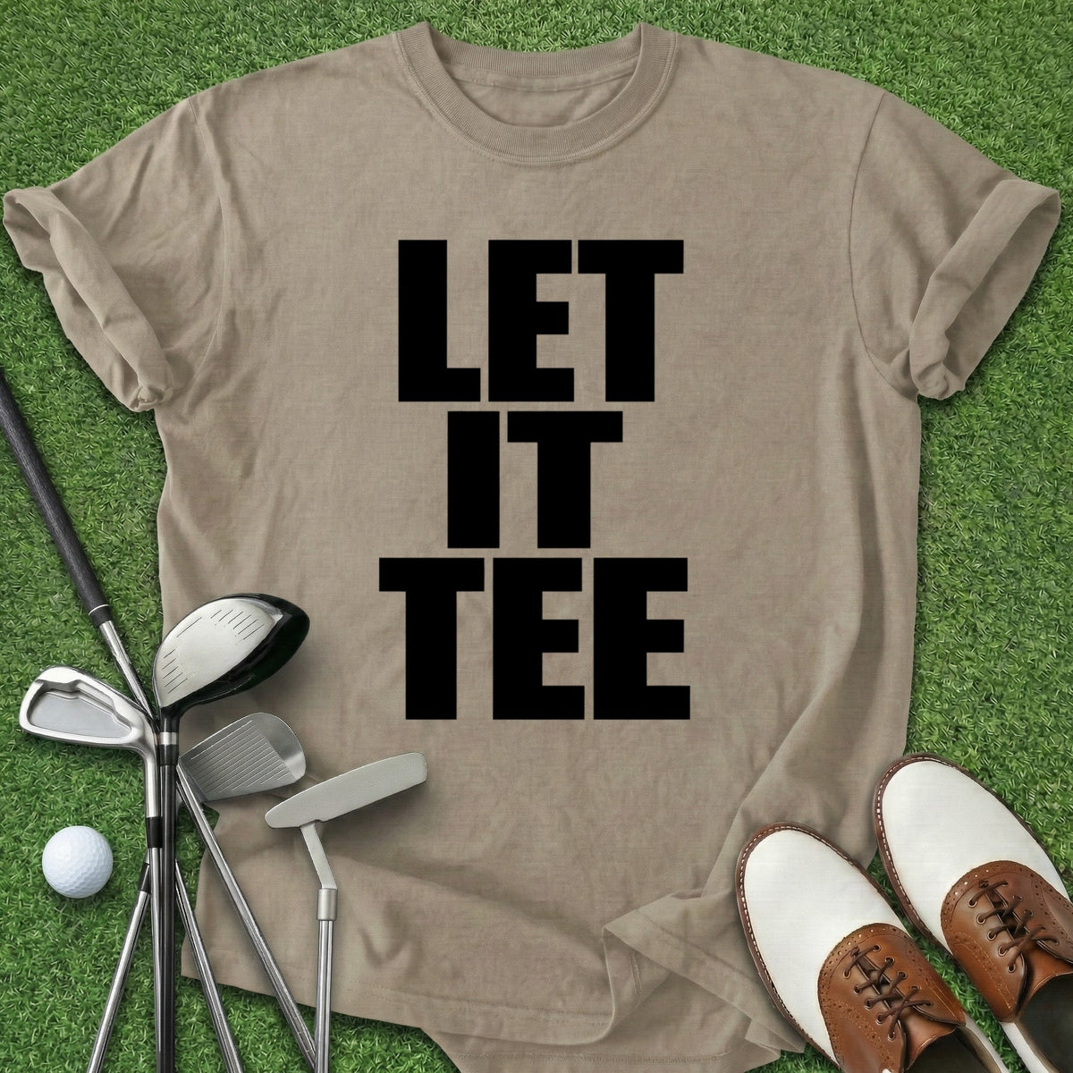 Let It Tee T-Shirt Gift For Golfer