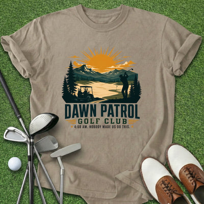 Dawn Patrol T-Shirt Gift For Golfer