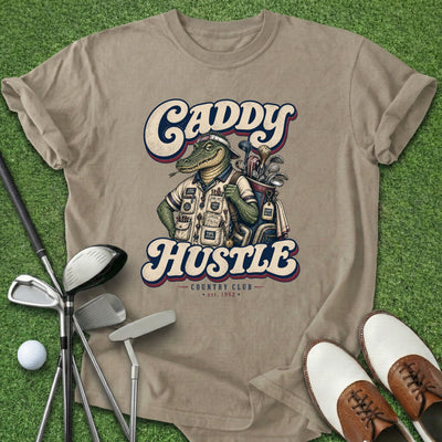 Caddy Hustle T-Shirt Gift For Golfer