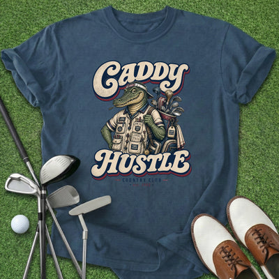 Caddy Hustle T-Shirt Gift For Golfer
