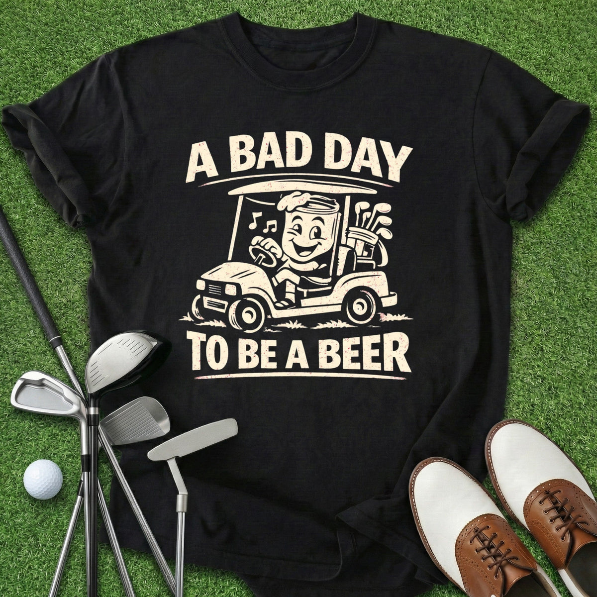 Bad Day Beer T-Shirt Gift For Golfer