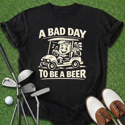 Bad Day Beer T-Shirt Gift For Golfer