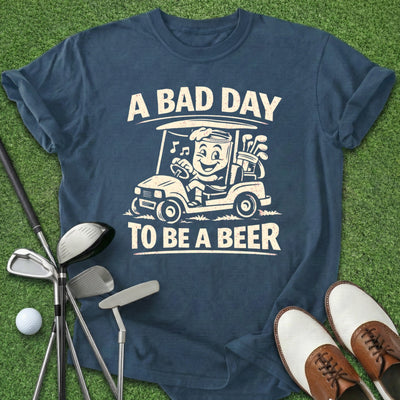 Bad Day Beer T-Shirt Gift For Golfer