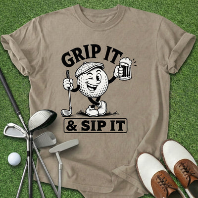 Grip It & Sip It T-Shirt Gift For Golfer
