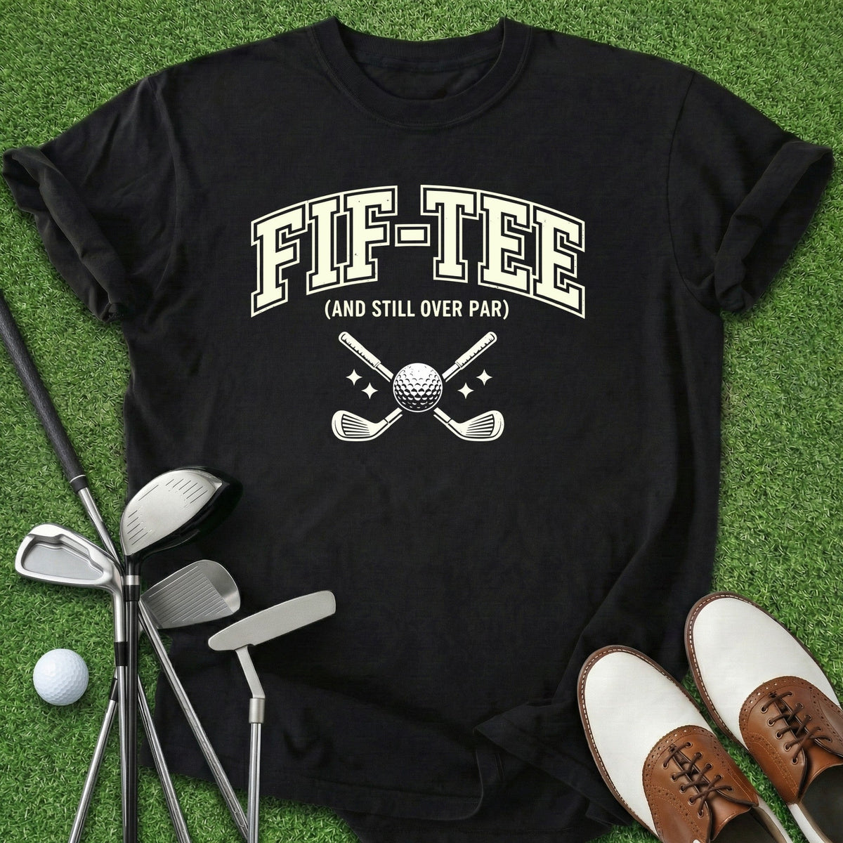 Fif-Tee T-Shirt Gift For Golfer