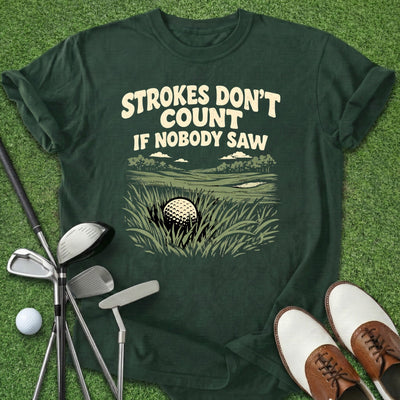Strokes Don't Count T-Shirt Gift For Golfer