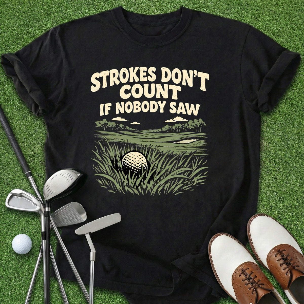 Strokes Don't Count T-Shirt Gift For Golfer