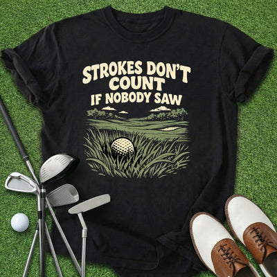 Strokes Don't Count T-Shirt Gift For Golfer