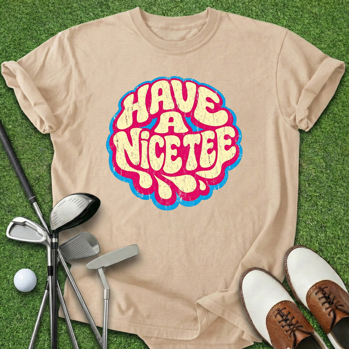 Have A Nice Tee T-Shirt Gift For Golfer