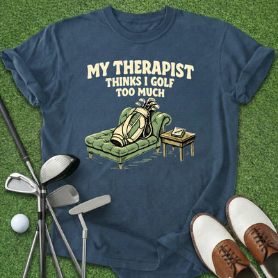 Golf Too Much T-Shirt Gift For Golfer