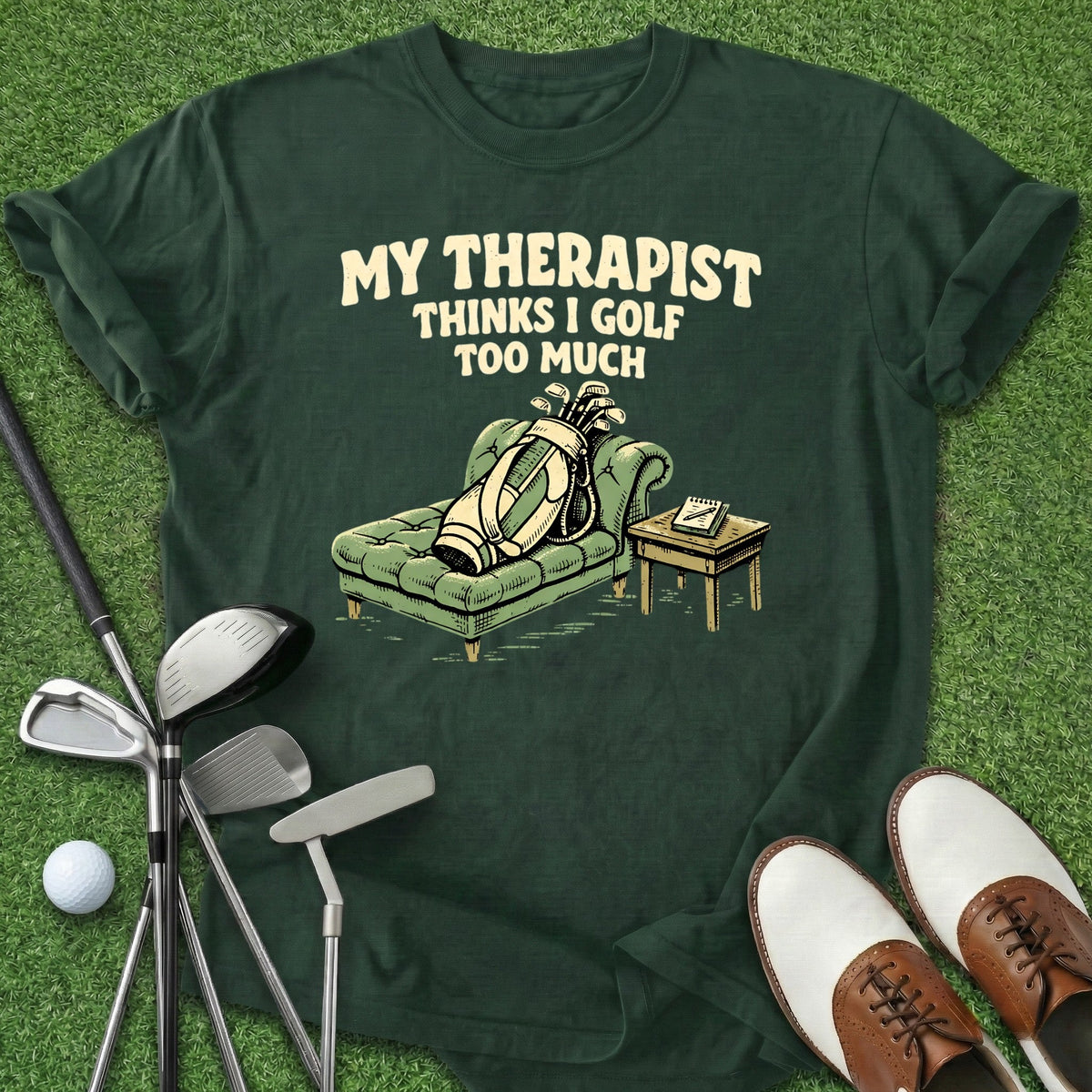 Golf Too Much T-Shirt Gift For Golfer