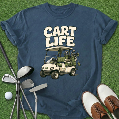 Cart Life T-Shirt Gift For Golfer