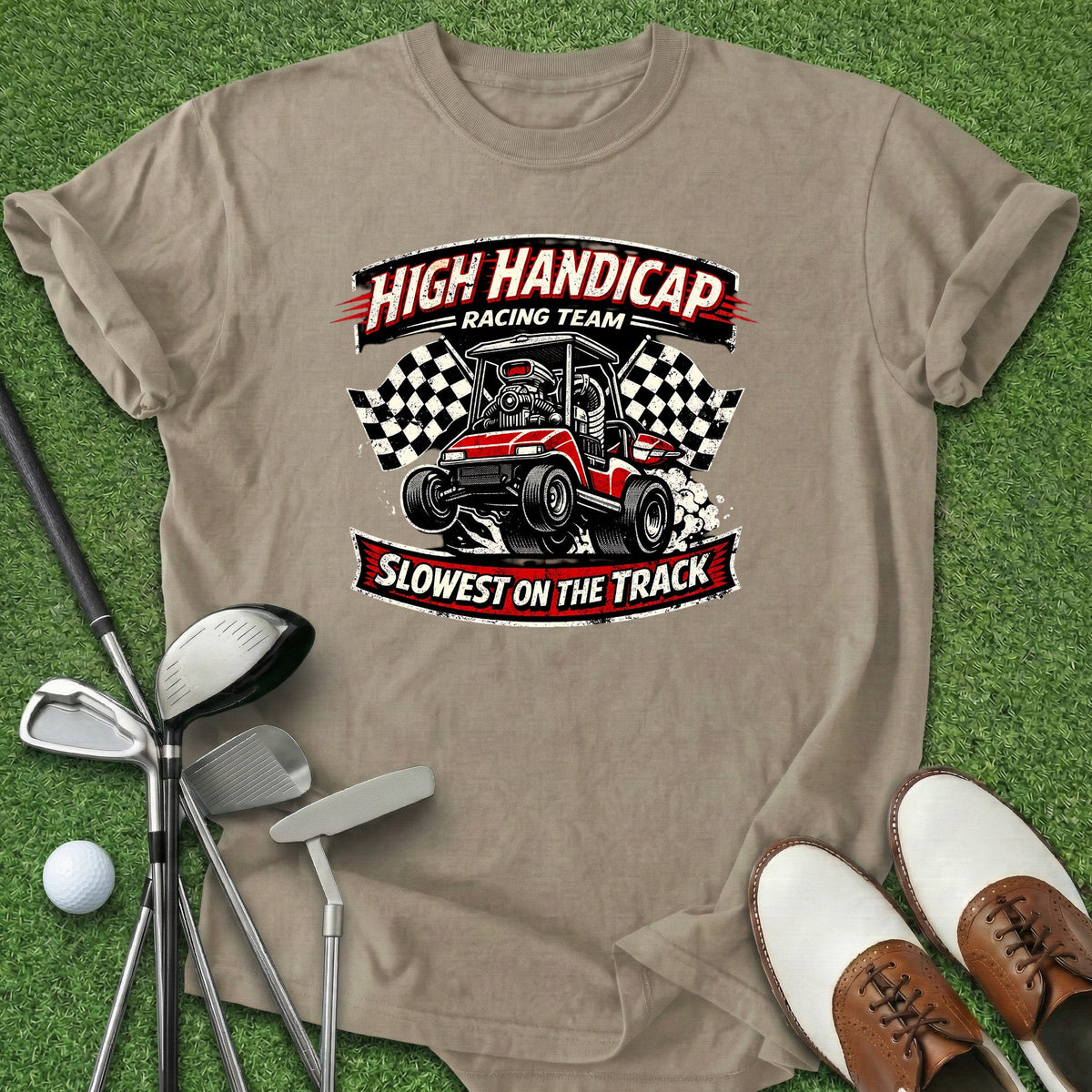 High Handicap Racing T-Shirt Gift For Golfer