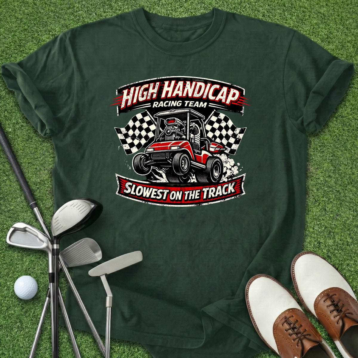 High Handicap Racing T-Shirt Gift For Golfer