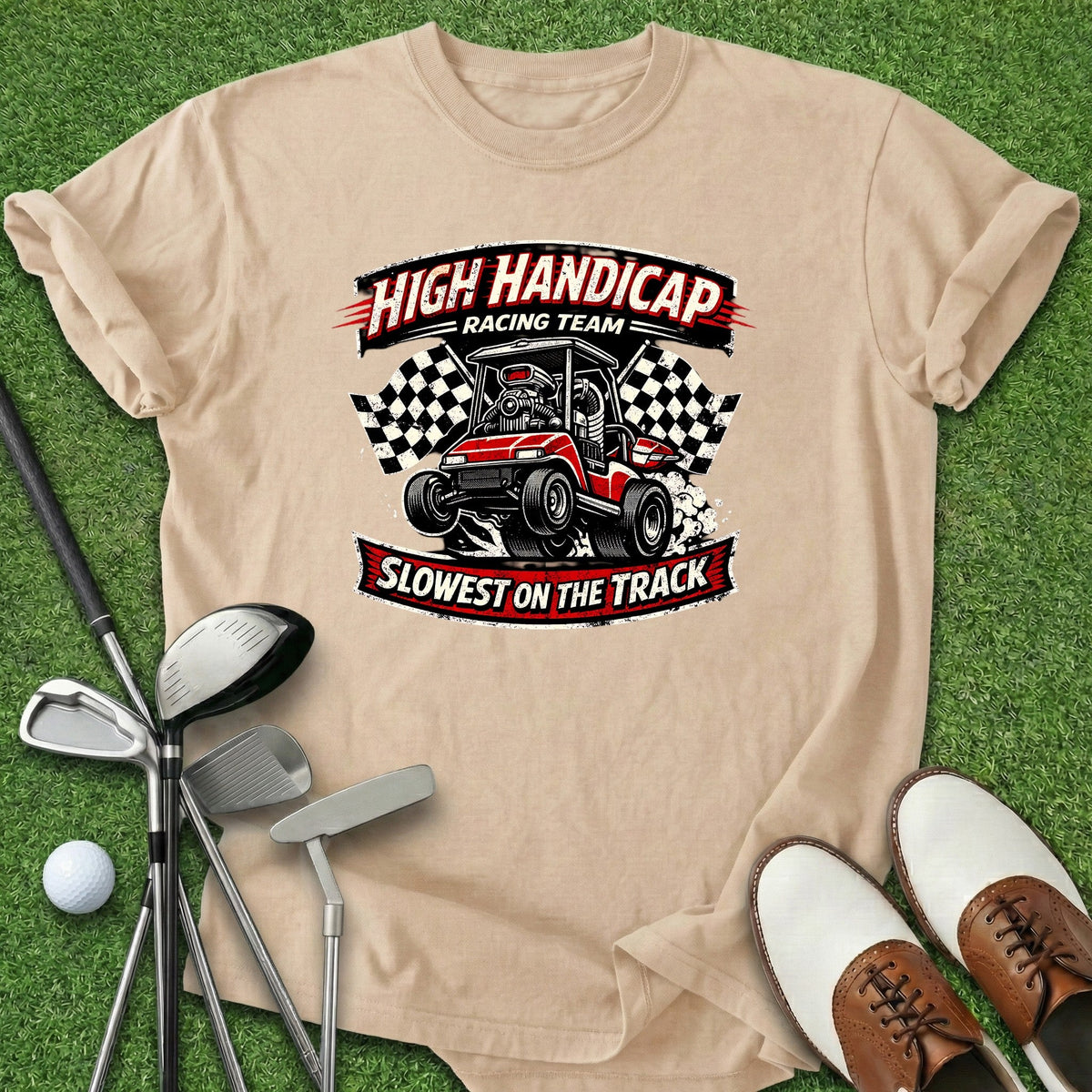 High Handicap Racing T-Shirt Gift For Golfer