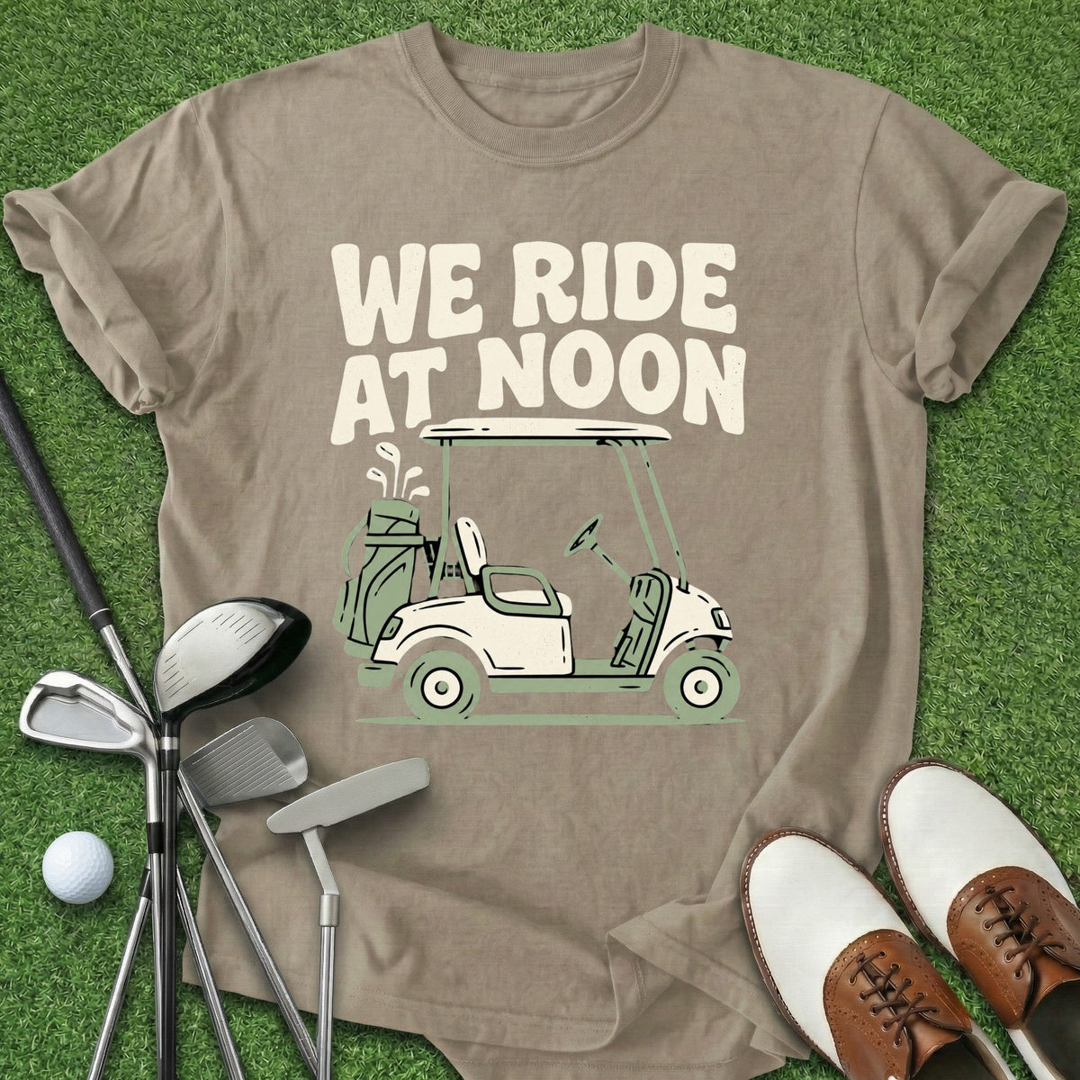 We Ride At Noon T-Shirt Gift For Golfer