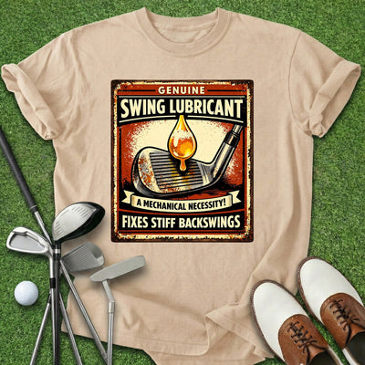 Swing Lubricant T-Shirt Gift For Golfer