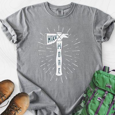 Hike More Axe T-Shirt Gift For Hiker