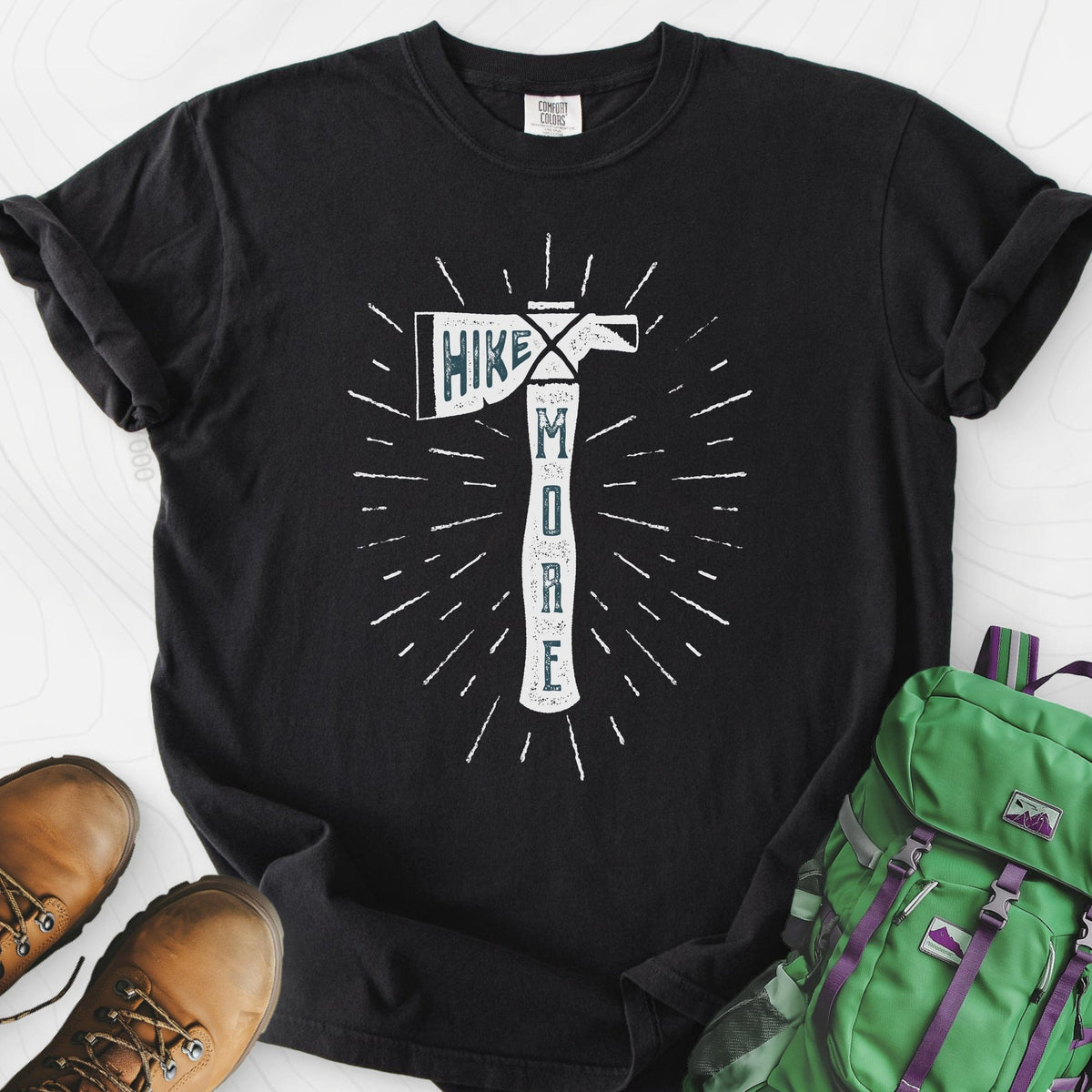 Hike More Axe T-Shirt Gift For Hiker