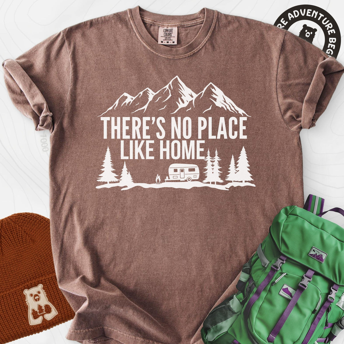 There's No Place Like Home T-Shirt Gift For Hiker