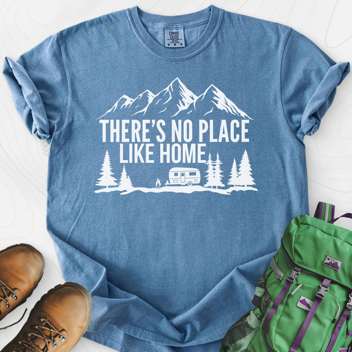 There's No Place Like Home T-Shirt Gift For Hiker