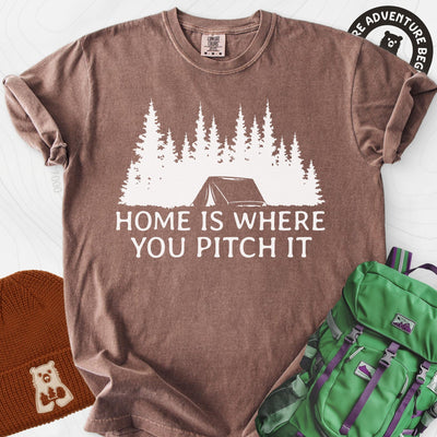 Home Is Where You Pitch It T-Shirt Gift For Hiker