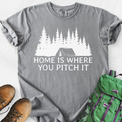 Home Is Where You Pitch It T-Shirt Gift For Hiker