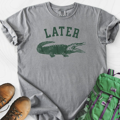 Later Gator T-Shirt Gift For Hiker