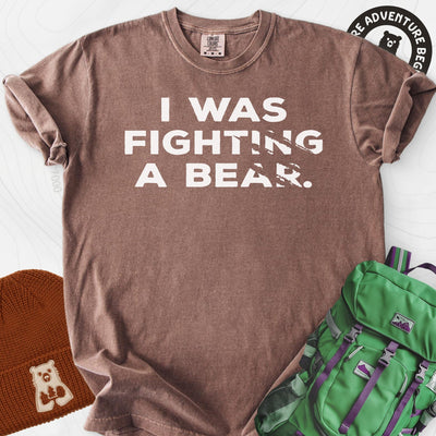 I Was Fighting a Bear T-Shirt Gift For Hiker