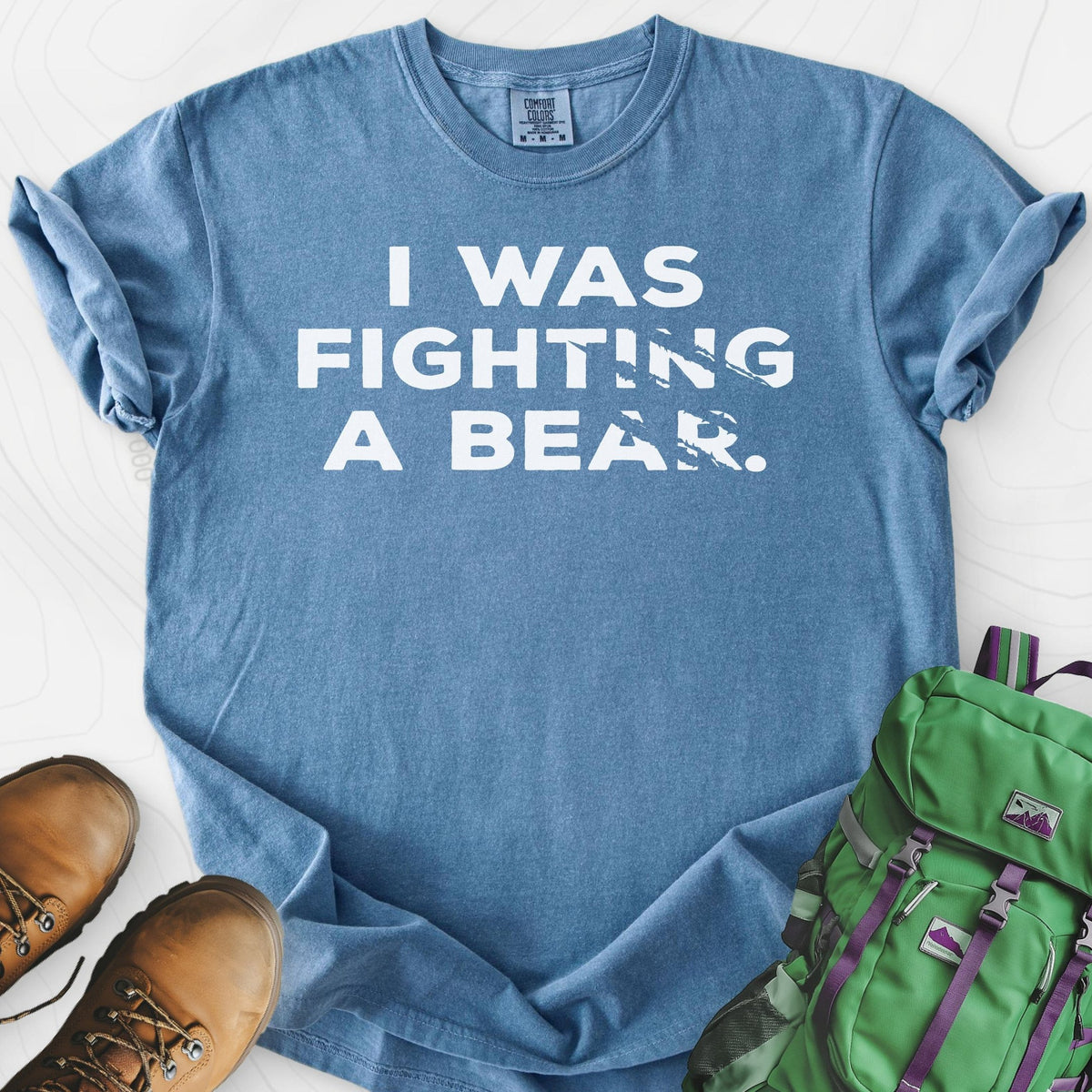 I Was Fighting a Bear T-Shirt Gift For Hiker