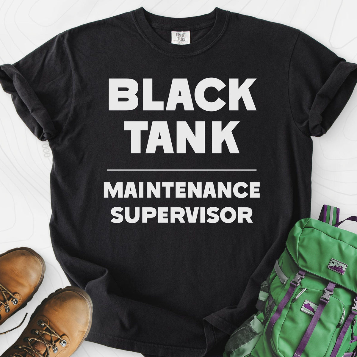 Black Tank Maintenance Supervisor T-Shirt Gift For Hiker