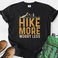 Hike More T-Shirt Gift For Hiker