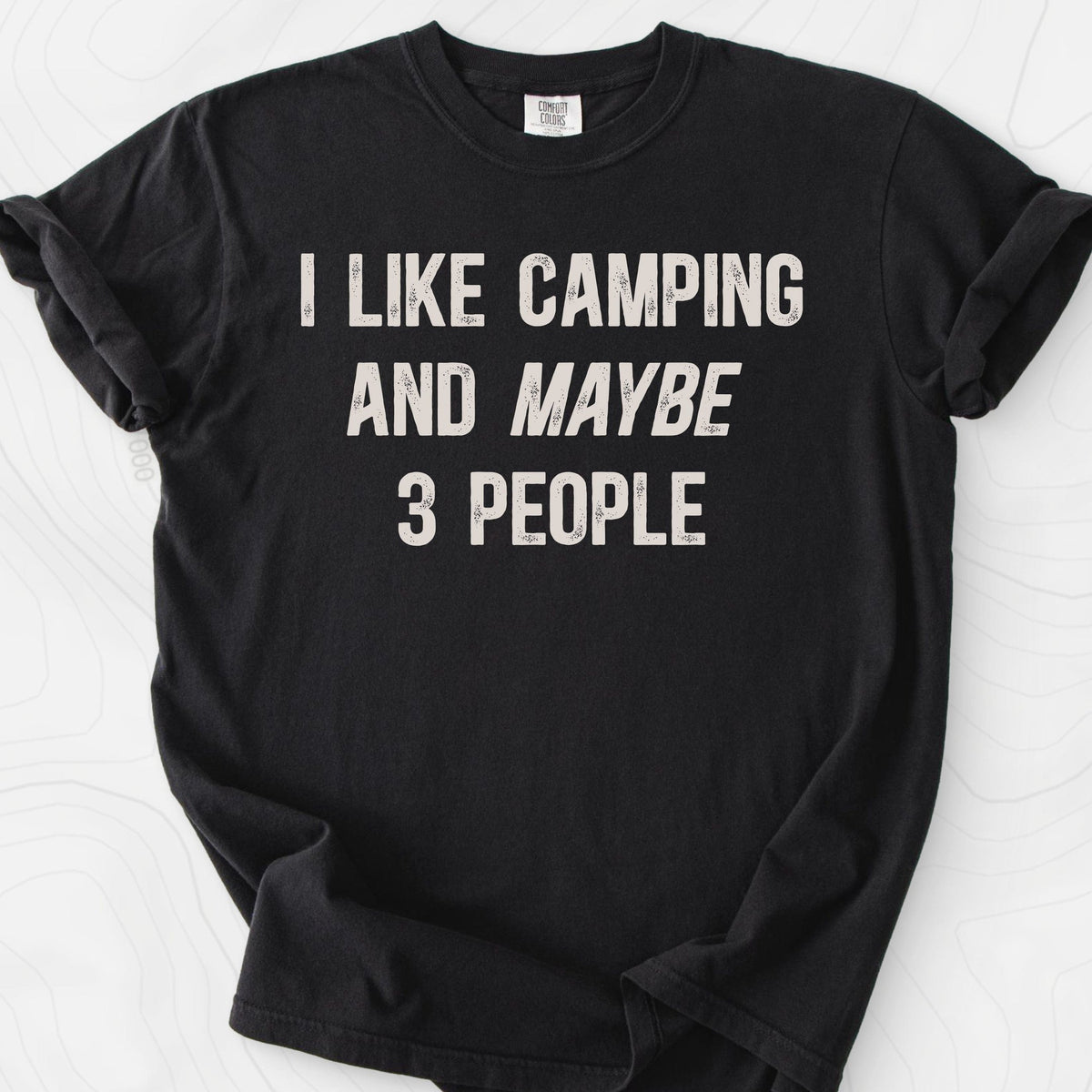 I Like Camping... T-Shirt Gift For Hiker