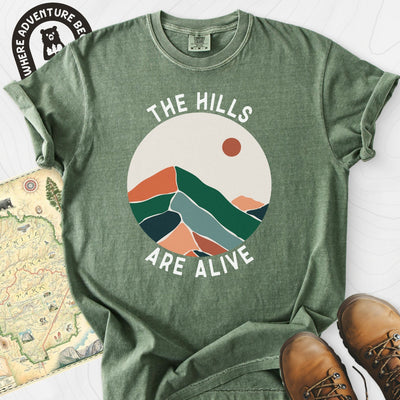 The Hills Are Alive T-Shirt Gift For Hiker