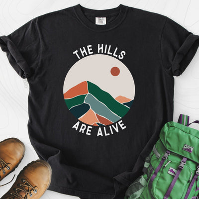 The Hills Are Alive T-Shirt Gift For Hiker