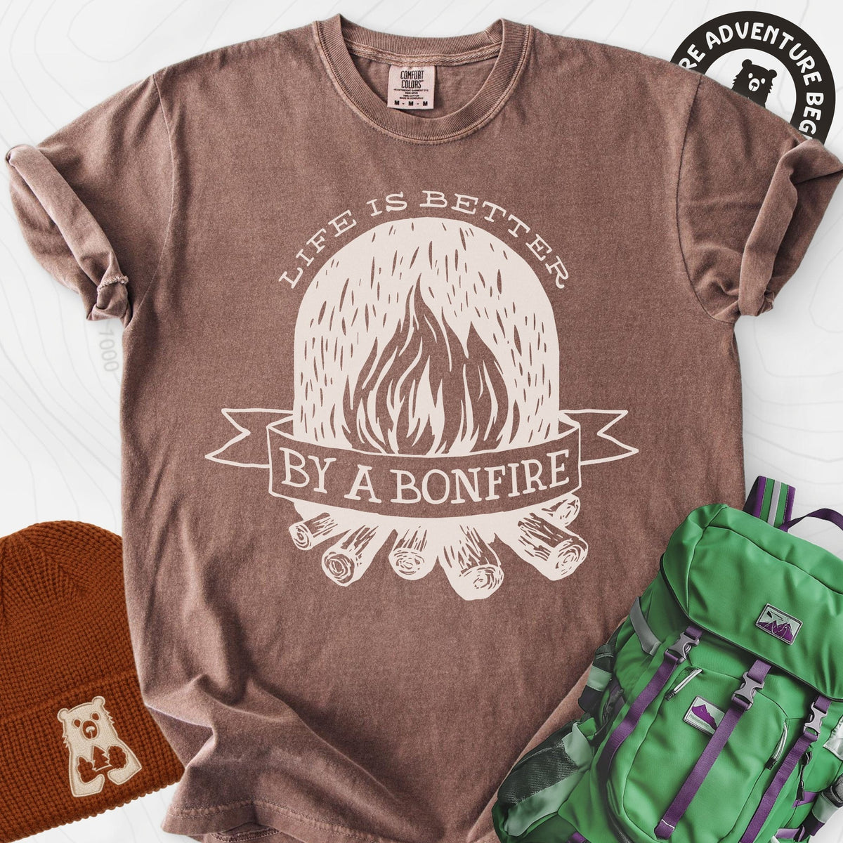 Life is Better by a Bonfire T-Shirt Gift For Hiker
