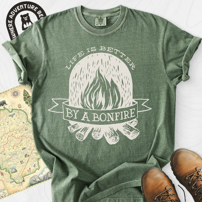 Life is Better by a Bonfire T-Shirt Gift For Hiker