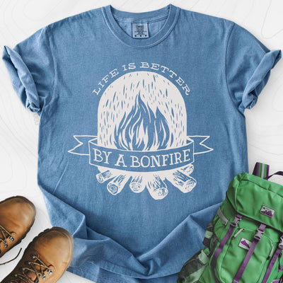 Life is Better by a Bonfire T-Shirt Gift For Hiker