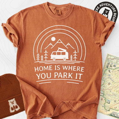 Home Is Where You Park It T-Shirt Gift For Hiker