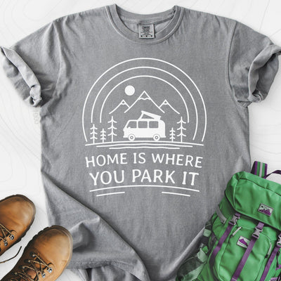 Home Is Where You Park It T-Shirt Gift For Hiker