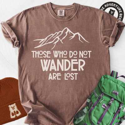 Those Who Do Not Wander Are Lost T-Shirt Gift For Hiker
