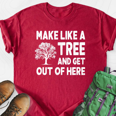 Make Like A Tree Lightweight T-Shirt Gift For Hiker