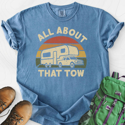 All About That Tow T-Shirt Gift For Hiker