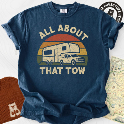All About That Tow T-Shirt Gift For Hiker
