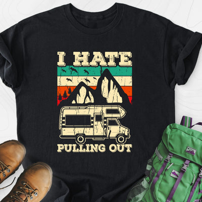 I Hate Pulling Out Lightweight T-Shirt Gift For Hiker