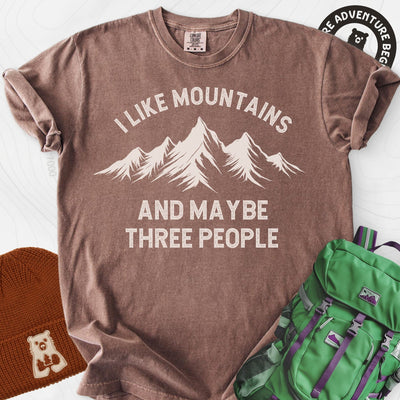 I Like Mountains and Maybe Three People T-Shirt Gift For Hiker