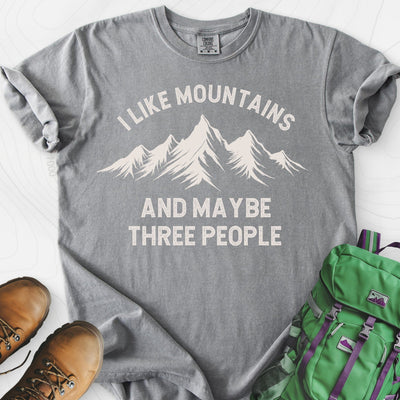 I Like Mountains and Maybe Three People T-Shirt Gift For Hiker