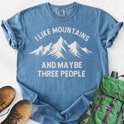 I Like Mountains and Maybe Three People T-Shirt Gift For Hiker